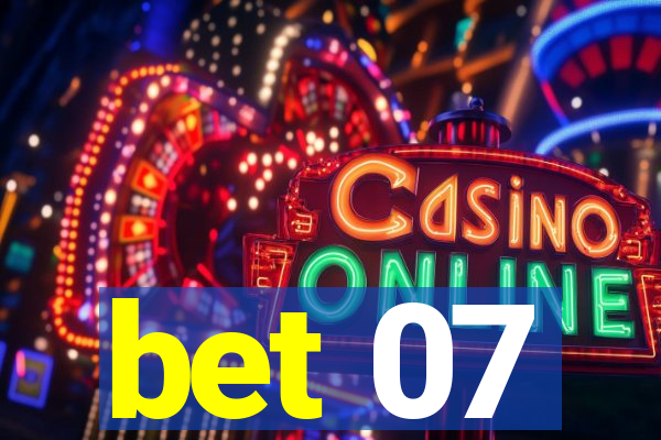 bet 07